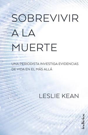 Sobrevivir a la muerte | 9788415732297 | Leslie Kean