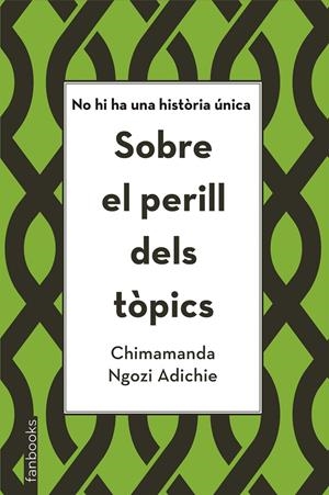 Sobre els perills dels tòpics | 9788416716821 | Chimamanda Ngozi Adichie