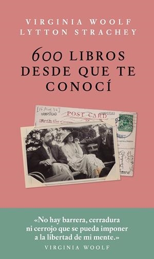 600 libros desde que te conocí | 9786079409791 | Virginia Woolf