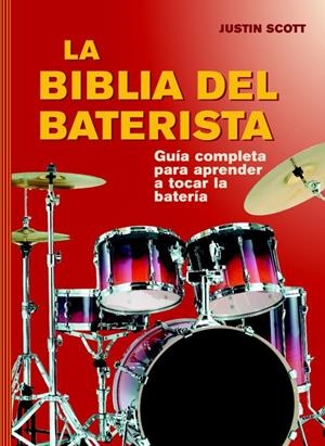 La biblia del baterista | 9788415053620 | Justin Scott