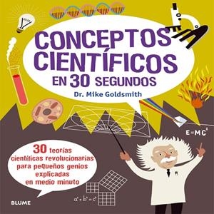 Conceptos científicos en 30 segundos | 9788498017908 | Dr. Mike Goldsmith