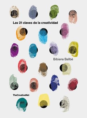 Las 21 claves de la creatividad | 9788416890651 | Bibiana Ballbè
