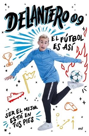 Delantero 09. El fútbol es así | 9788427044265 | Delantero 09