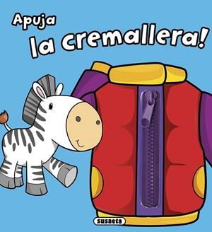 Apuja la cremallera! | 9788467742763 | Susaeta, Equip