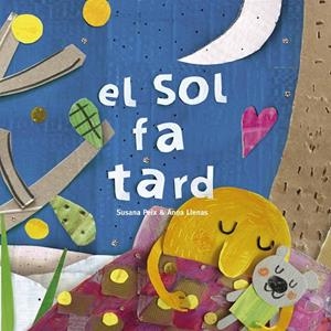 El sol fa tard | 9788417000608 | Susana Peix & Anna Llenas