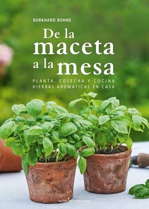 De la maceta a la mesa | 9788416918300 | Burkhard Bohne