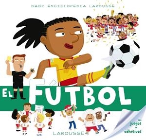 Baby enciclopedia: el fútbol | 9788417273132 | Larousse Editorial
