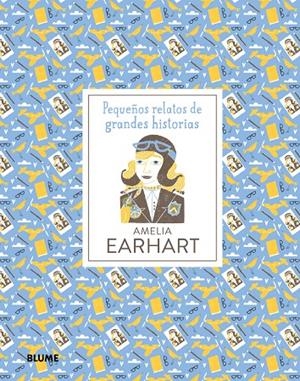 Amelia Earhart. Pequeños relatos de grandes historias | 9788417254582 | Thomas, Isabel