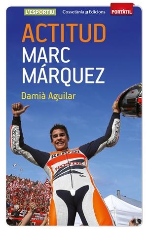 Actitud Marc Márquez | 9788490342787 | Damià Aguilar