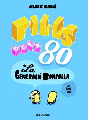 Fills dels 80. La generació bombolla | 9788490622346 | Aleix Saló