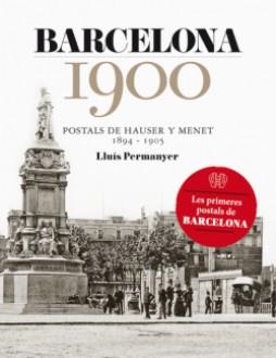 Barcelona 1900. Postals de Hause y Menet 1894-1905 | 9788415232742 | Lluís Permanyer