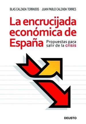 La Encrucijada económica de España | 9788423427390 | Blas Calzada Terrados i Juan Pablo Calzada Torres