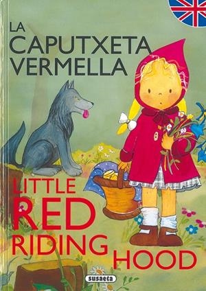 La Caputxeta vermella - Little Red Riding Hood | 9788430525317 | Susaeta, Equipo