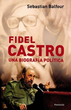 Fidel Castro. Una biografía política | 9788483078600 | Sebastian Balfour