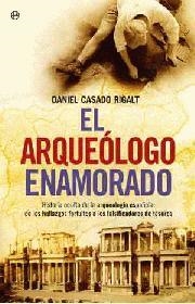 El arqueólogo enamorado | 9788497348379 | Daniel Casado Rigalt