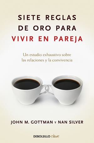 Siete reglas de oro para vivir en pareja | 9788499084480 | M. Gottman, John/Silver, Nan