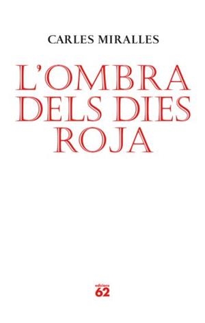 L'ombra dels dies roja | 9788429761986 | Carles Miralles