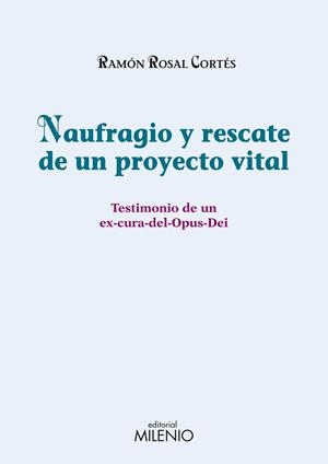 Naufragio y rescate de un proyecto vital | 9788497433808 | Ramón Rosal Cortés