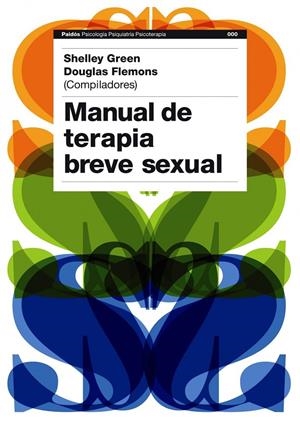 Manual de terapia breve sexual | 9788449323188 | Shelley Green - Douglas Flemons