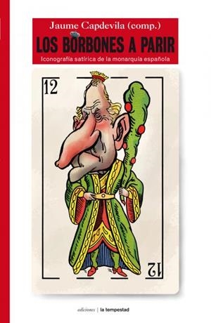 Los Borbones a parir | 9788479481025 | Jaume Capdevila