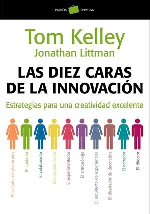 Las diez caras de la innovación | 9788449323263 | Tom Kelley - Jonathan Littman
