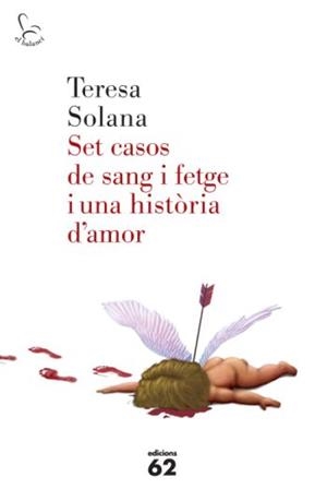 Set casos de sang i fetge i una història d'amor | 9788429763683 | Teresa Solana