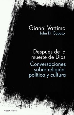 Después de la muerte de Dios | 9788449323416 | Gianni Vattimo - John D. Caputo