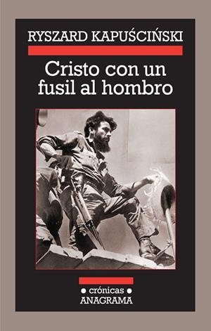 Cristo con un fusil al hombro | 9788433925886 | Ryszard Kapuscinski