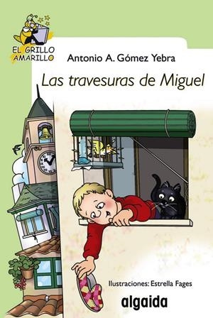 Las travesuras de Miguel | 9788498773514 | Antonio A. Gómez Yebra