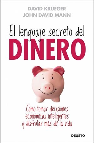 El lenguaje secreto del dinero | 9788423427659 | David Krueger, M.D. - John David Mann