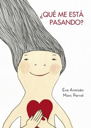 ¿Qué me está pasando? | 9788448829643 | Eva Armisén - Marc Parrot