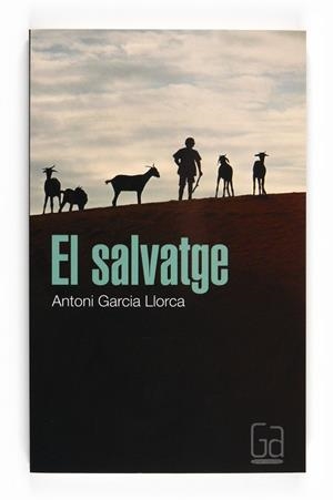 El salvatge | 9788466125260 | Antoni Garcia Llorca