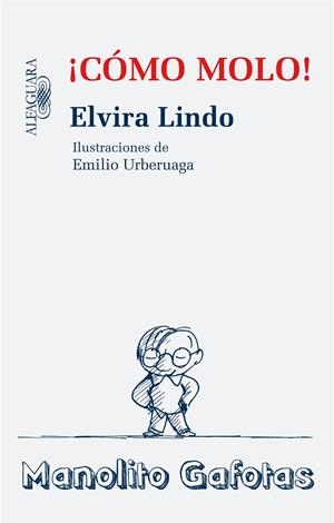 ¡Cómo molo! | 9788420474038 | Elvira Lindo