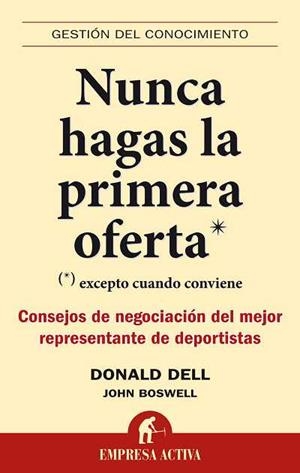 Nunca hagas la primera oferta | 9788492452446 | Donald Dell - John Boswell