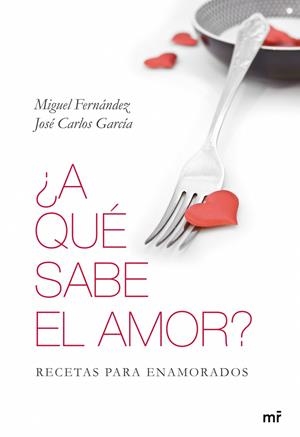 ¿A qué sabe el amor? | 9788427035096 | Fernández Sánchez, Miguel Ángel/Garcia Ortiz, Jose Carlos