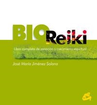 Bio Reiki. Libro completo de sanación y crecimient | 9788484450412 | José María Jiménez Solana