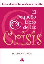 El pequeño libro de las crisis | 9788484453161 | Sally-Ann Lipson
