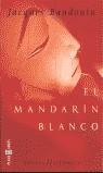 El Mandarín Blanco | 9788401328367 | Baudouin, Jacque
