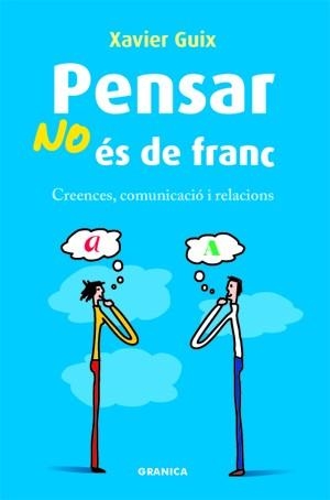 Pensar no és de franc | 9788483581445 | Xavier Guix