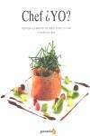 Chef ¿yo? | 9788493705480 | Amador Valle, Apolinar / Lobato Pérez, Javierfot. / Liébana Navarro, Antonio  fot.