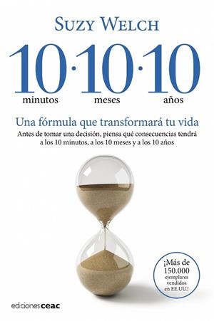 10 minutos, 10 meses, 10 años. Una fórmula que tra | 9788432920608 | Suzy Welch