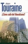 ¿Cómo salir del liberalismo? | 9788449307515 | Alain Touraine