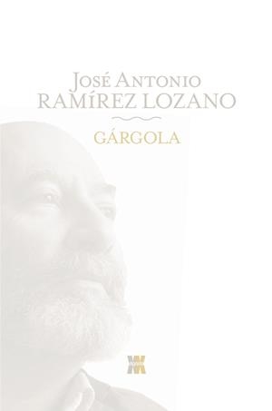 Gárgola | 9788498773620 | José Antonio Ramírez Lozano
