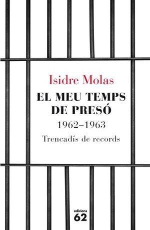 El meu temps de presó 1962-1963 | 9788429767124 | Isidre Molas