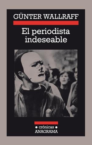 El periodista indeseable | 9788433925046 | Günter Wallraff