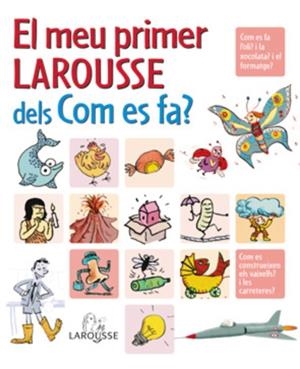 El meu primer Larousse dels Com es fa? | 9788480168533 | Larousse Editorial