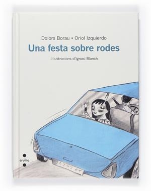 Una festa sobre rodes | 9788466127103 | Dolors Borau - Oriol Izquierdo