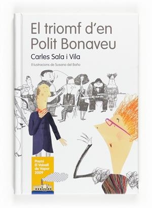 El triomf d'en Polit Bonaveu | 9788466123907 | Carles Sala i Vila