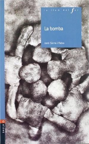 La bomba | 9788447912360 | Jordi Sierra i Fabra