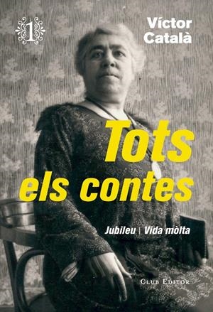 Tots els contes. Volum I | 9788473292276 | Víctor Català